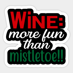 Wine More Fun Than Mistletoe Funny Ugly Xmas Ugly Christmas Sticker